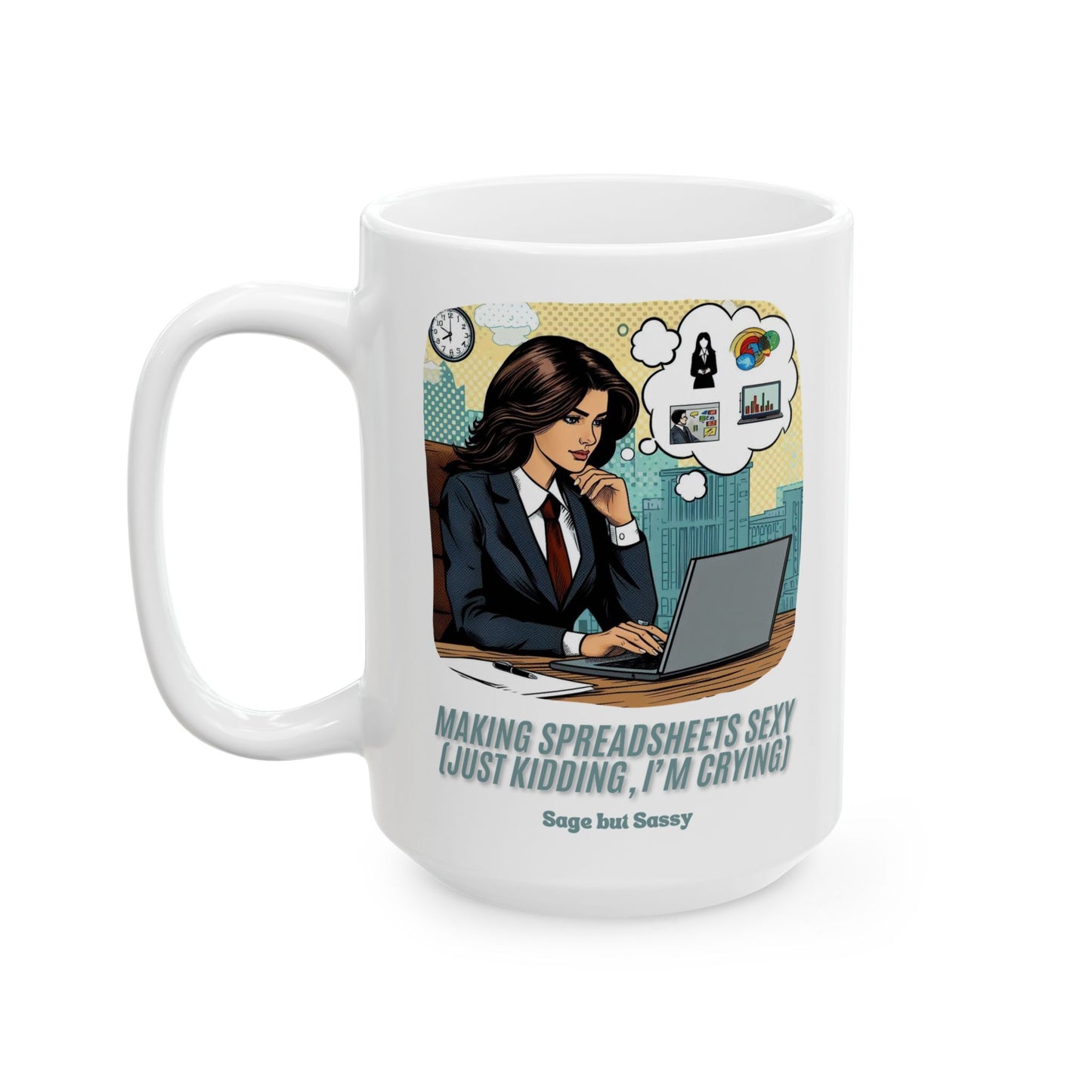 Office Humor Ceramic Mug, Funny Work Gift for Coworker/Boss/Manager/Entrepreneur, 11oz/15oz, Office Gift, Funny Coffee Cup, Gift for Office