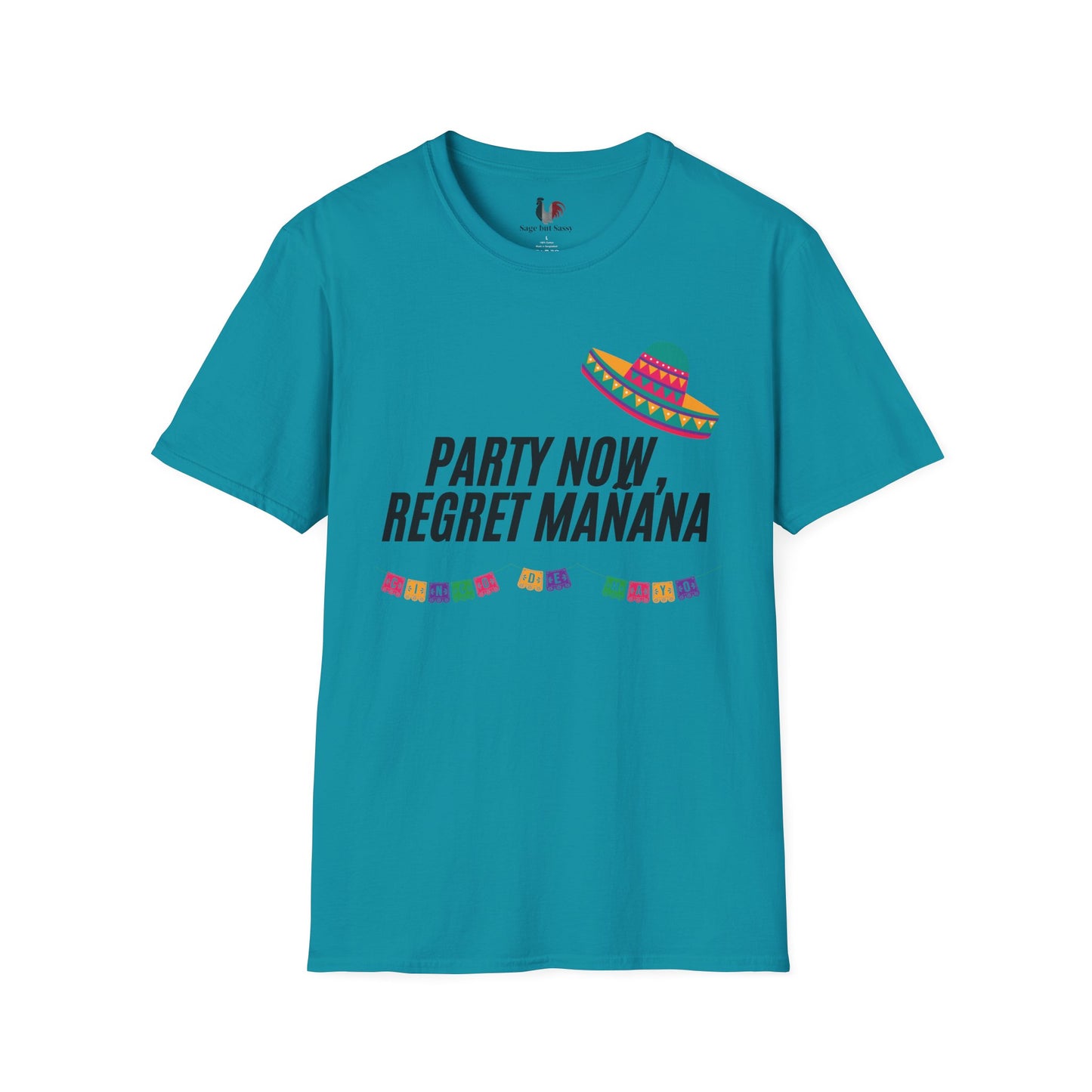 Party now, regret maňana, T-Shirt, Funny Cinco de Mayo gift