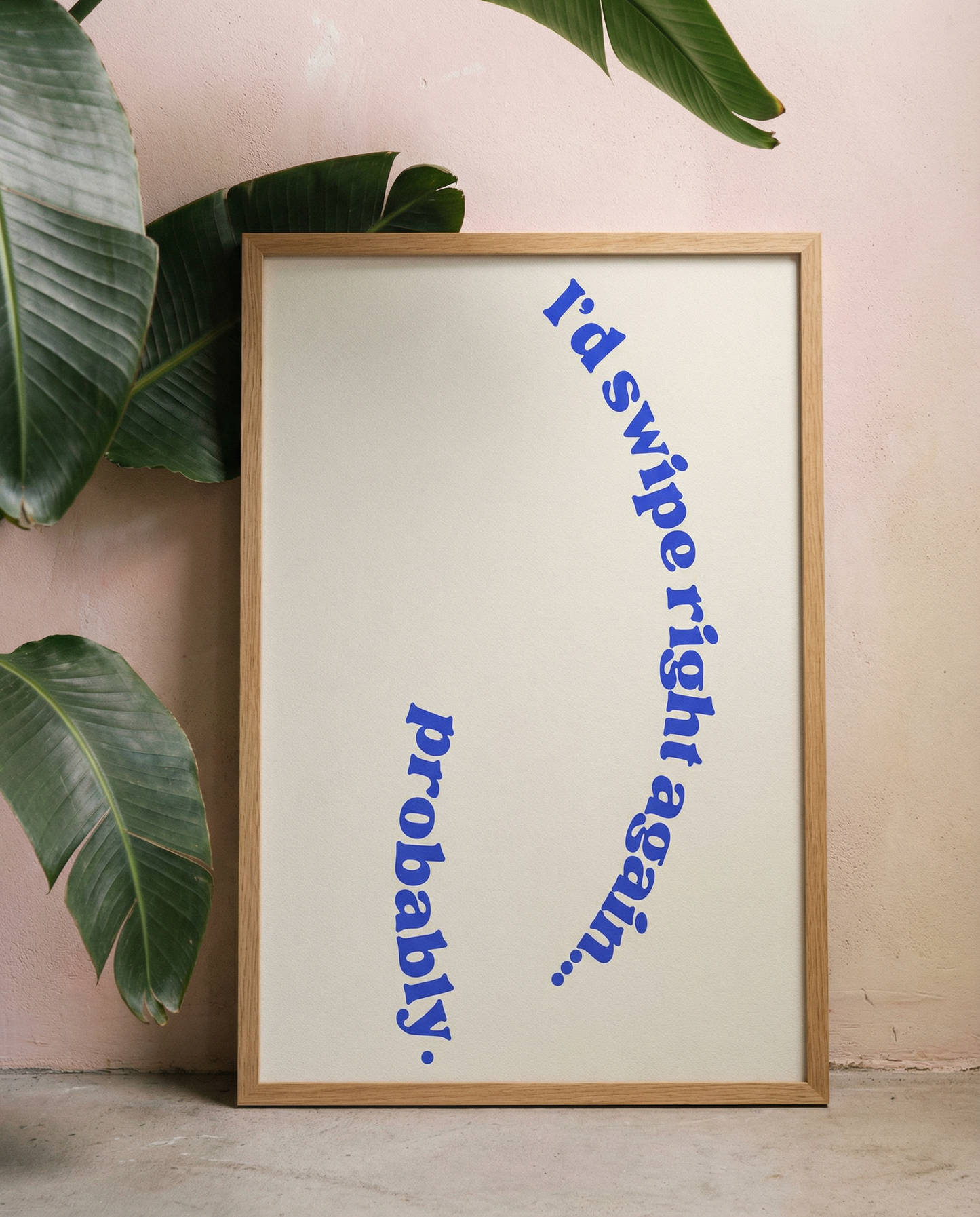 Valentine's Day Poster — "I'd swipe right again... probably" (blue) Minimal Abstract Art Print, Gift for Boyfriend/Girlfriend