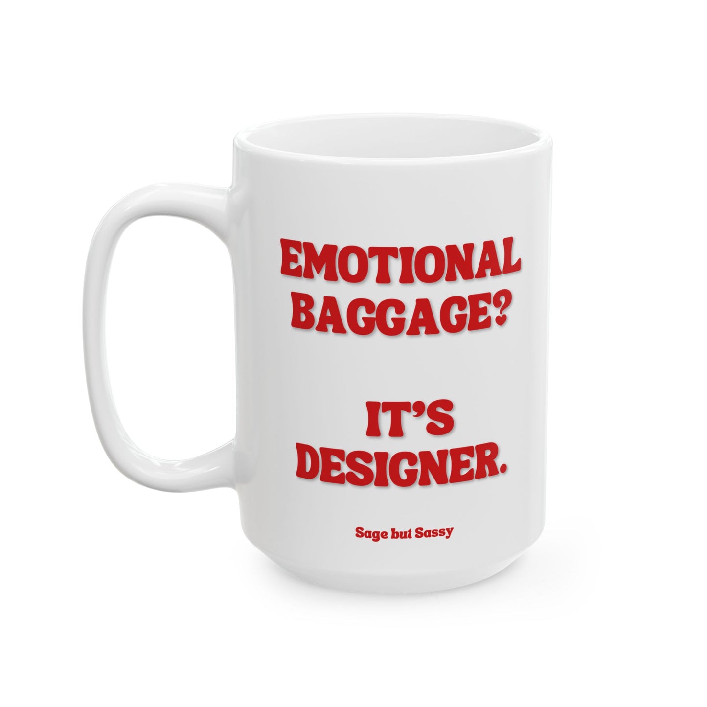 Emotional Bagage? It's designer, Daily affirmations mug, gift for her, best friend tumbler, Mental health awareness, Self love