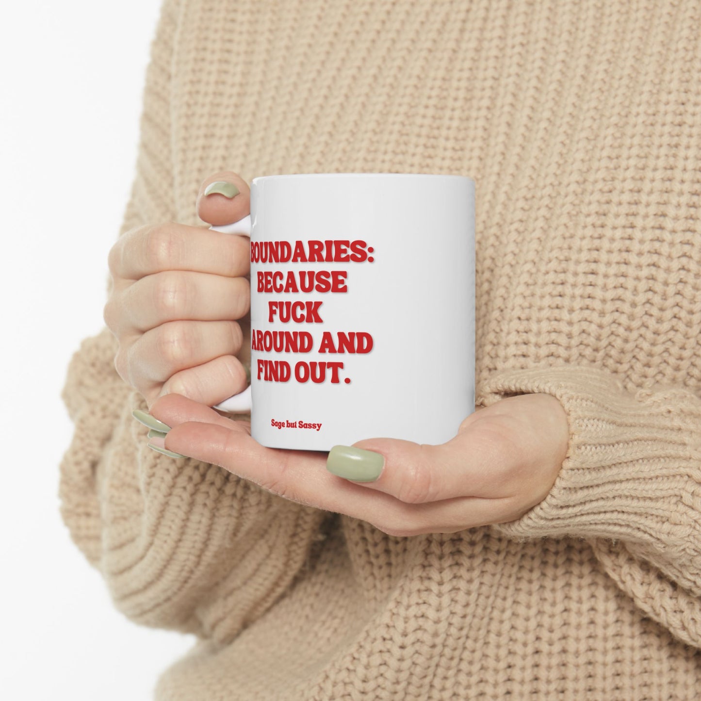 Boundaries: Because fuck around and find out, Daily affirmations mug, gift for her, best friend cup, Mental health awareness, Self love