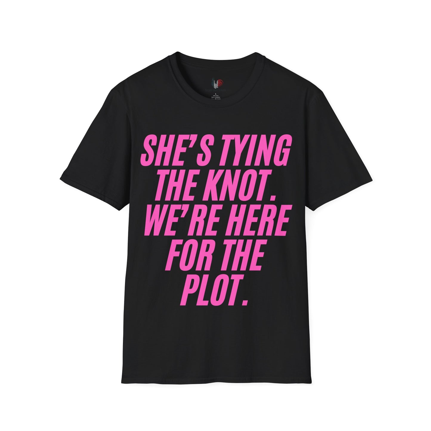 She's tying the knot, we're here for the plot, T-Shirt, Funny Bachelorette Party Tee