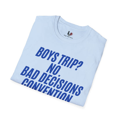 Boys trip? No. Bad decisions convention, T-Shirt, Funny Bachelor Party Tee
