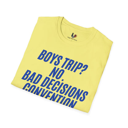 Boys trip? No. Bad decisions convention, T-Shirt, Funny Bachelor Party Tee