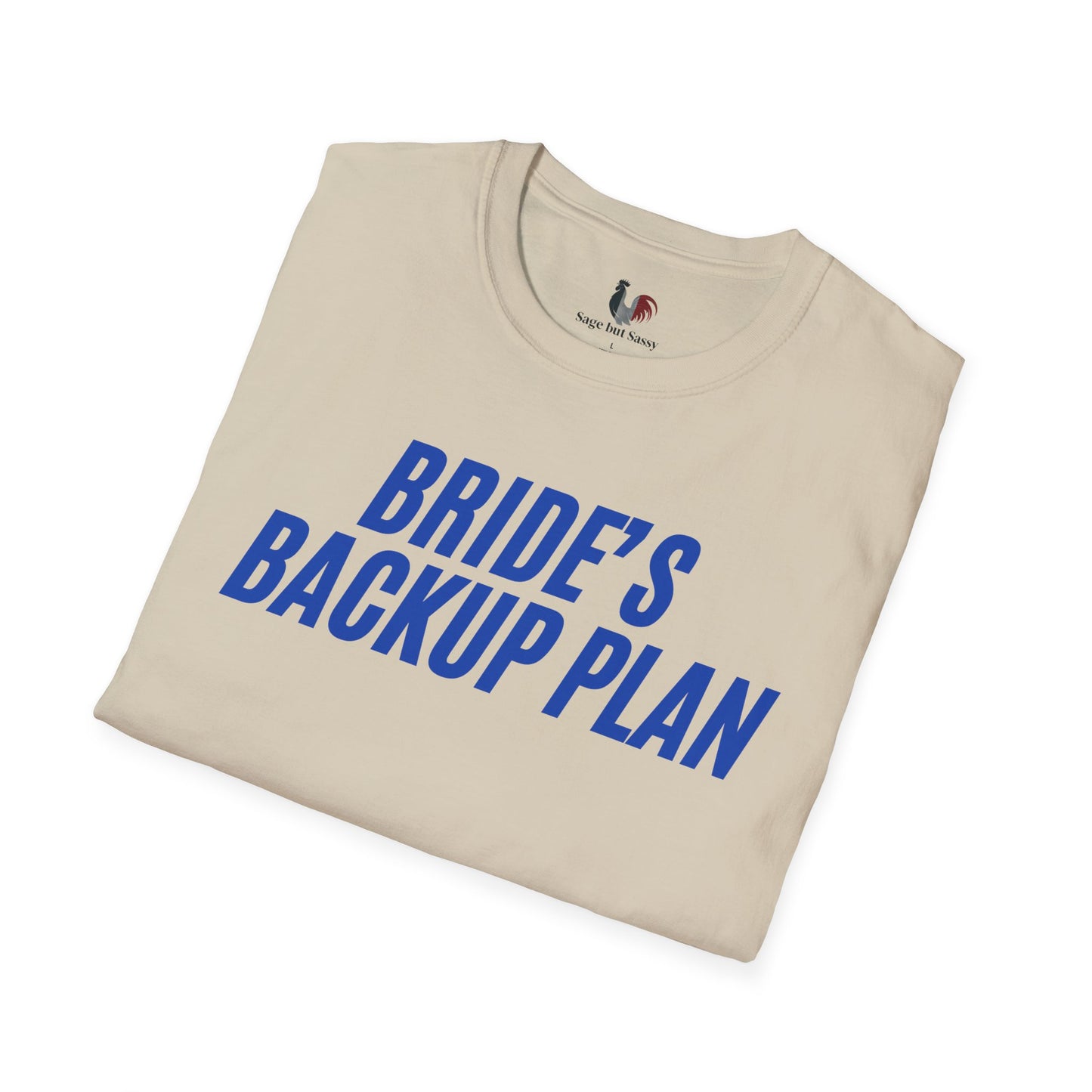 Bride's backup plan, T-Shirt, Funny Bachelor Party Tee
