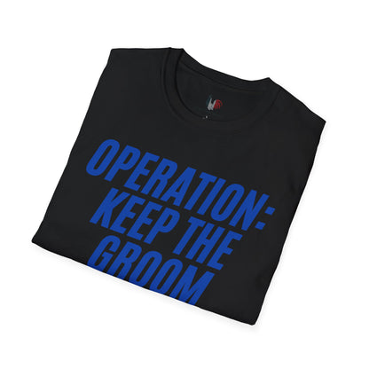 Operation: keep the groom alive, T-Shirt, Funny Bachelor Party Tee