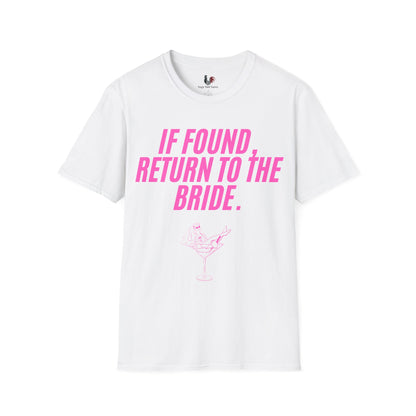 If found, return to the bride, T-Shirt, Funny Bachelorette Party Tee