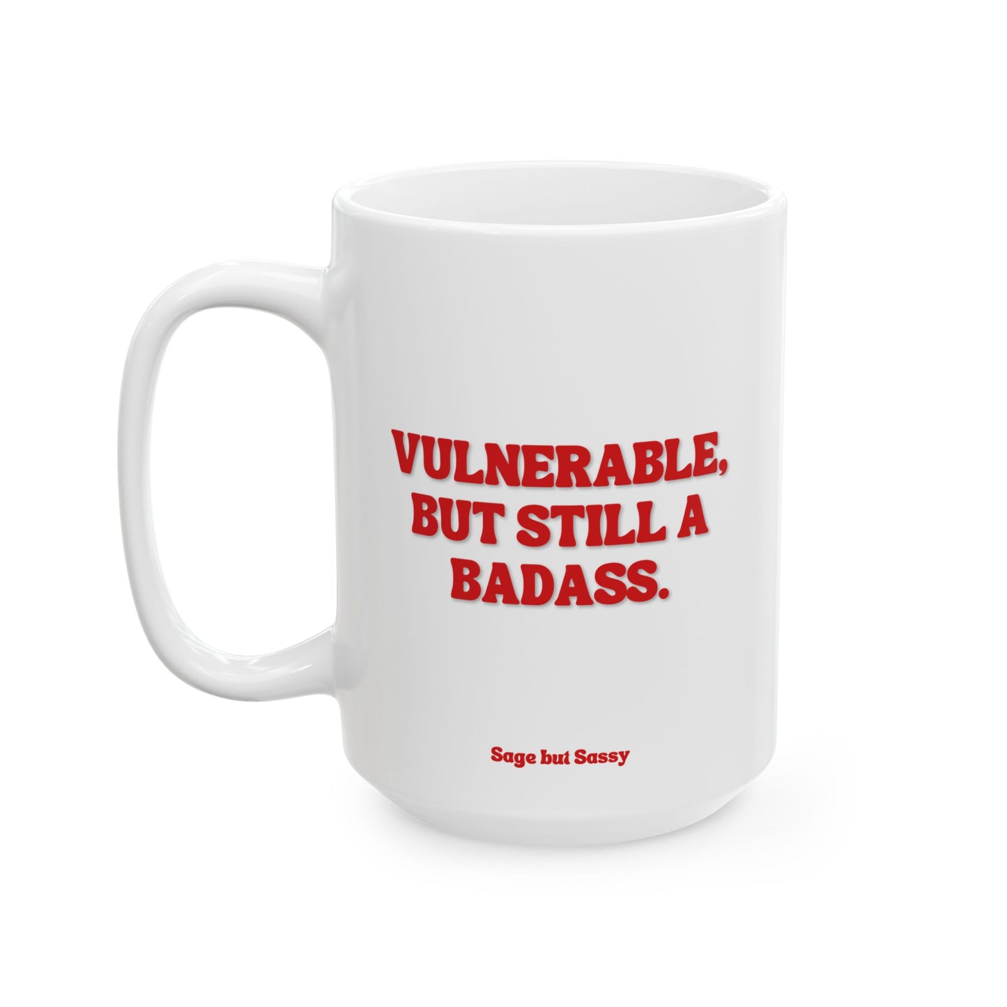 Vulnerable but still a badass, Daily affirmations mug, gift for her, best friend tumbler, Mental health awareness, Self love