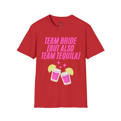 Team bride (but also team tequila), T-Shirt, Funny Bachelorette Party Tee