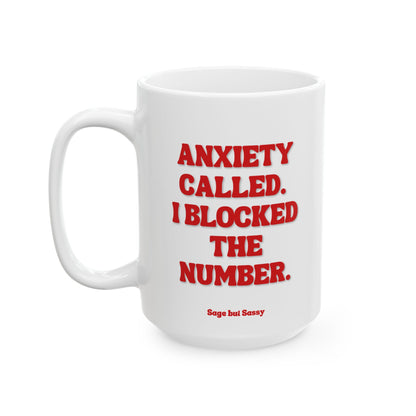 Anxiety called I blocked the number, Daily affirmations mug, gift for her, best friend cup, Mental health awareness, Self love