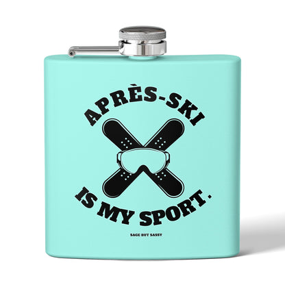 Après-Ski Is My Sport,  Flask, Stainless Steel Hip Flask, Skiing and Snowboarding accessories, 6oz