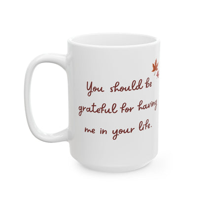Funny Thanksgiving Mug - Thanksiving Gift for a Friend/Boyfriend/Girlfriend/Mom/Dad/Bestie.