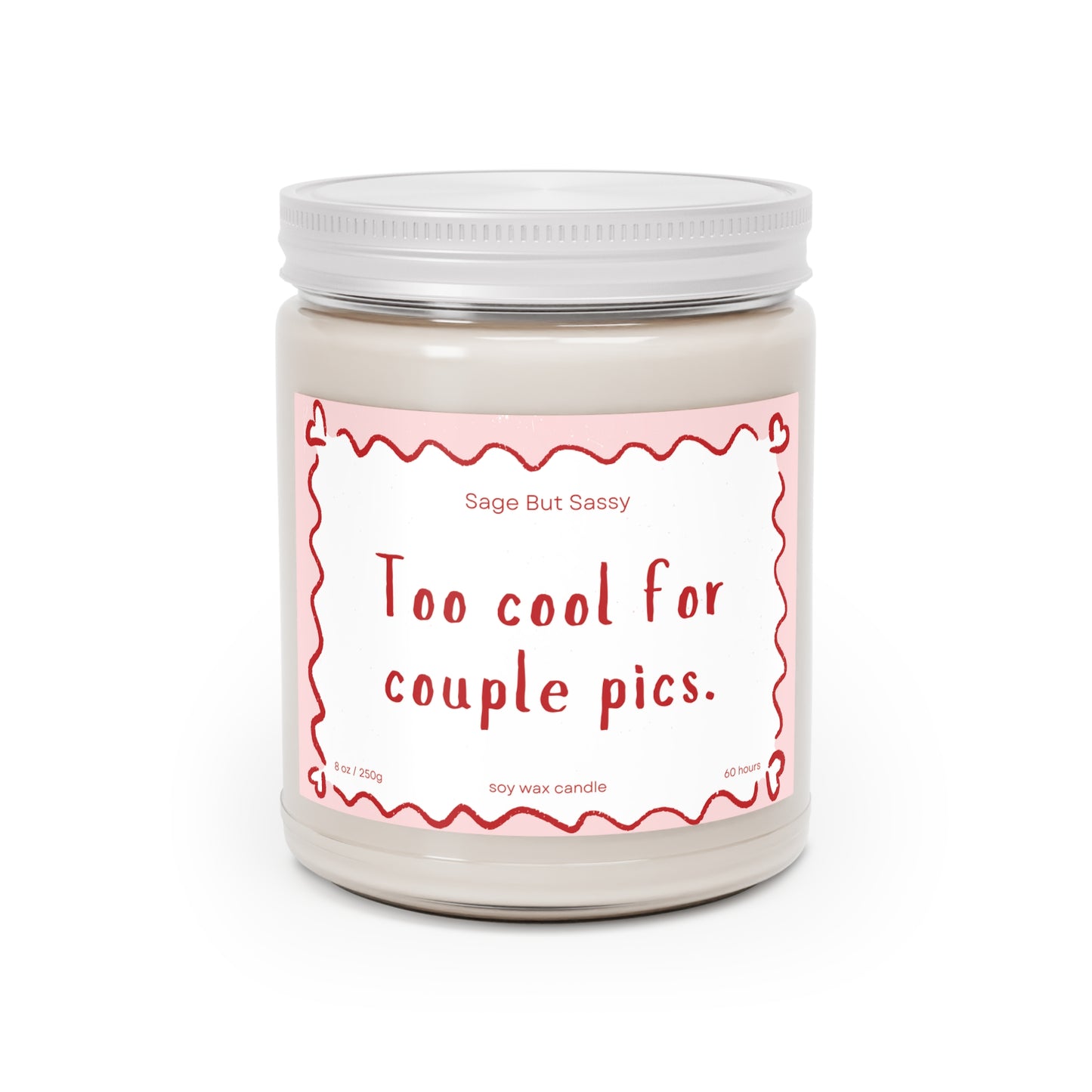 Too cool for couple pics. Funny Valentine’s Day Candle. Perfect Gift for Him/Her, single
