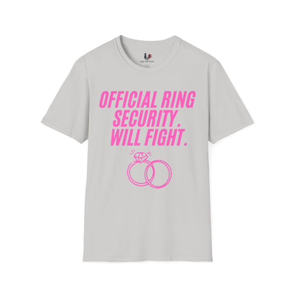 Official ring security, will fight, T-Shirt, Funny Bachelorette Party Tee