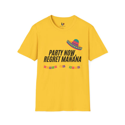 Party now, regret maňana, T-Shirt, Funny Cinco de Mayo gift