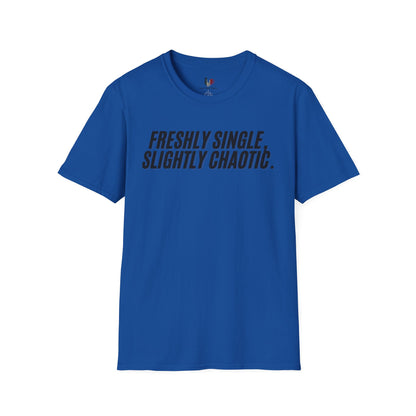 Freshly single slightly chaotic, Unisex Softstyle T-Shirt, Divorce/Breakout