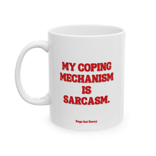 My coping mechanism is sarcasm, Daily affirmations mug, gift for her, best friend tumbler, Mental health awareness, Self love