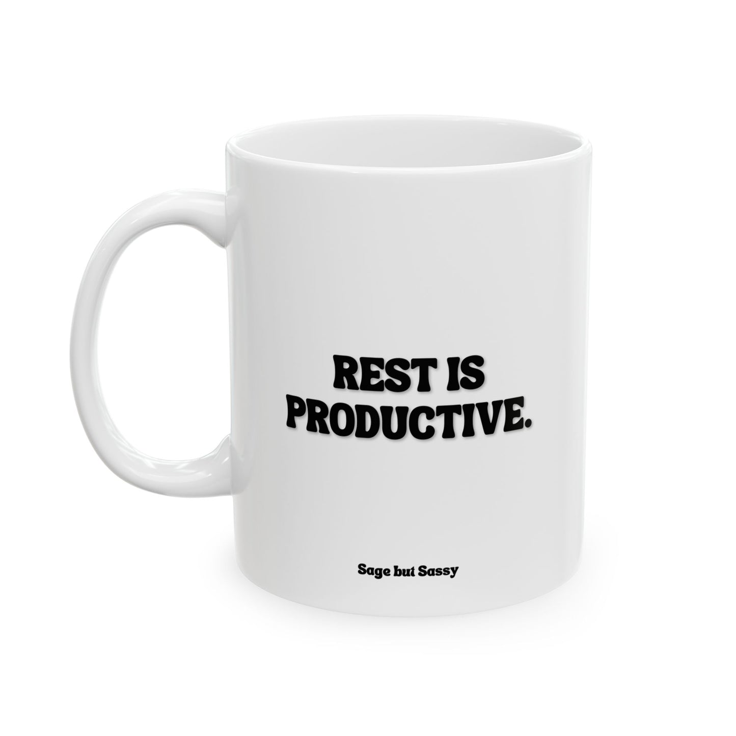 Rest is productive, Funny Work Gift for Coworker/Boss/Manager/Entrepreneur, 11oz/15oz