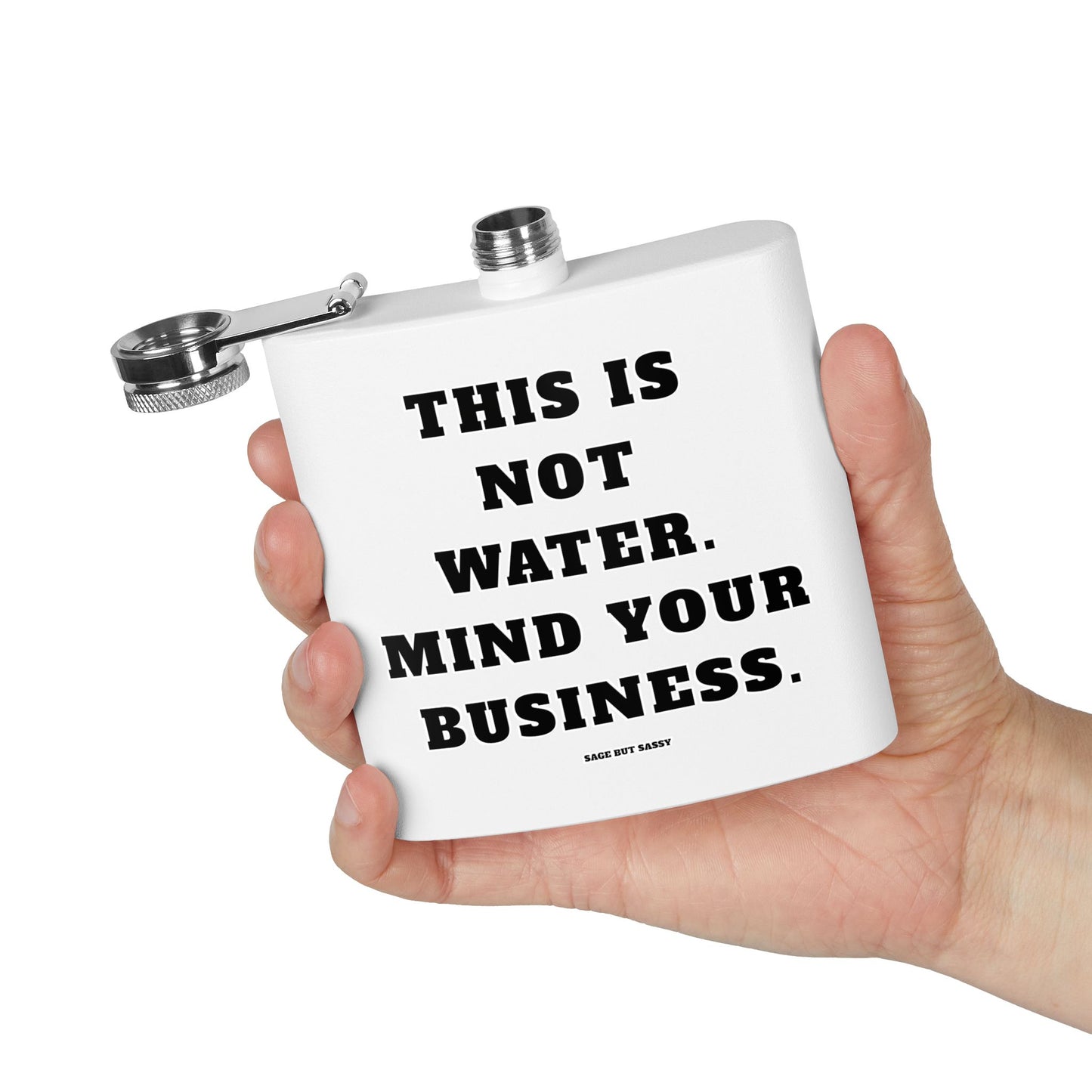This is not water, Mind your business,  Flask, Stainless Steel Hip Flask, Skiing and Snowboarding accessories, 6oz