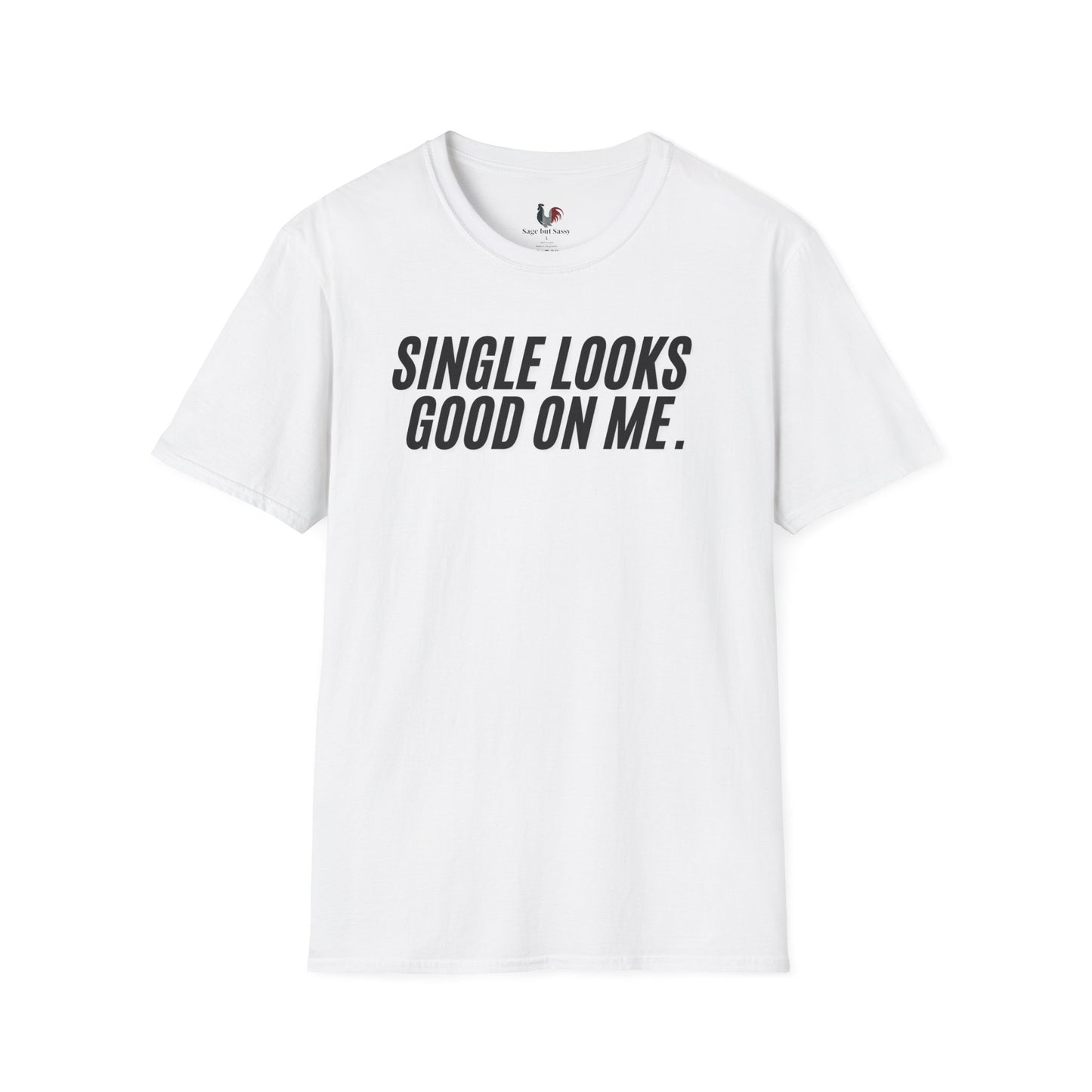 Single looks good on me, Unisex Softstyle T-Shirt, Divorce/Breakout
