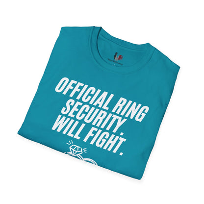 Official ring security, will fight, T-Shirt, Funny Bachelor Party Tee