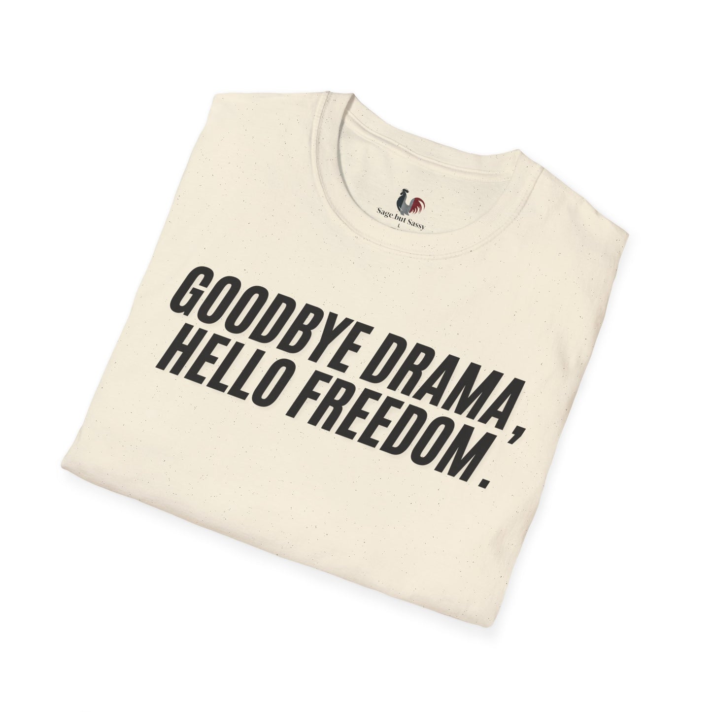 Goodbye drama hello freedom, Unisex Softstyle T-Shirt, Divorce/Breakout
