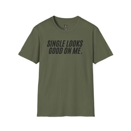 Single looks good on me, Unisex Softstyle T-Shirt, Divorce/Breakout