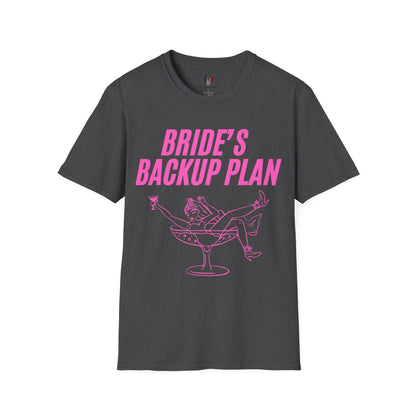 Bride's backup plan, T-Shirt, Funny Bachelorette Party Tee