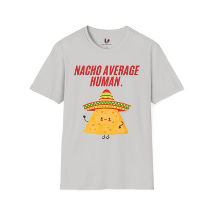 Nacho average human, T-Shirt, Funny Cinco de Mayo gift