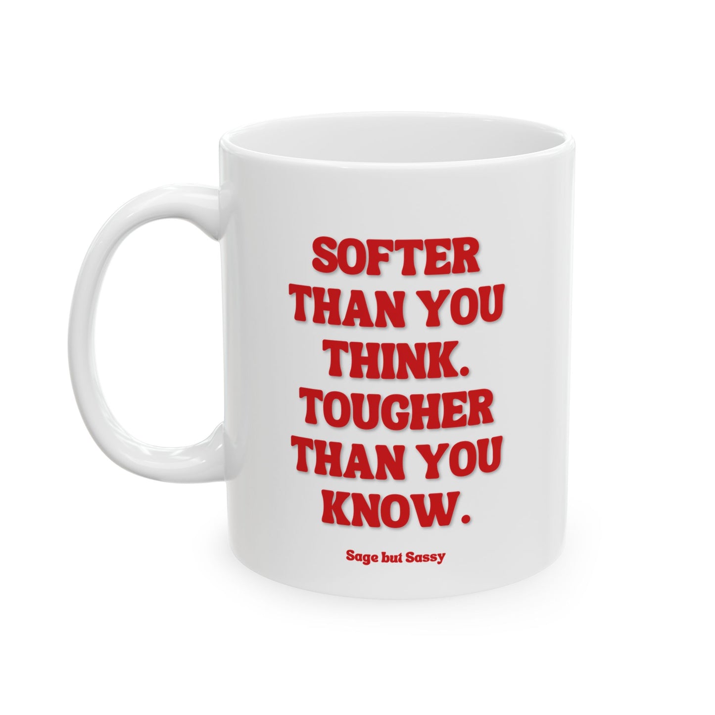 Softer than you think, tougher than you know, Daily affirmations mug, gift for her, best friend cup, Mental health awareness, Self love