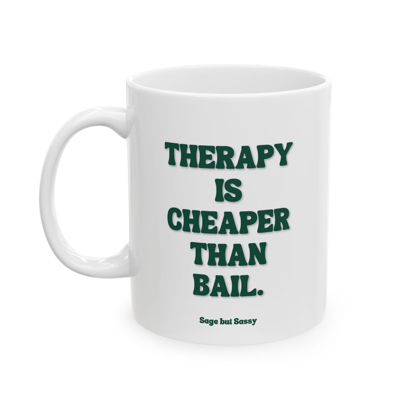Therapy is cheaper than bail, Daily affirmations mug, gift for her, best friend cup, Mental health awareness, Self love