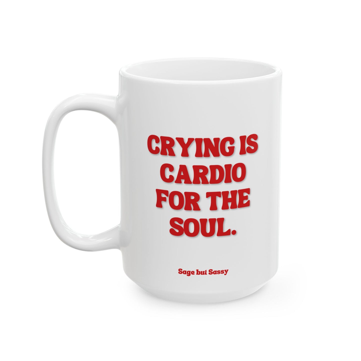Crying is cardio for the soul, Daily affirmations mug, gift for her, best friend tumbler, Mental health awareness, Self love