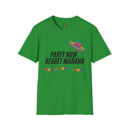 Party now, regret maňana, T-Shirt, Funny Cinco de Mayo gift