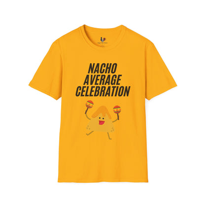 Nacho average celebration, T-Shirt, Funny Cinco de Mayo gift