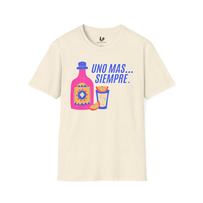 Uno mas... Siempre, T-Shirt, Funny Cinco de Mayo gift