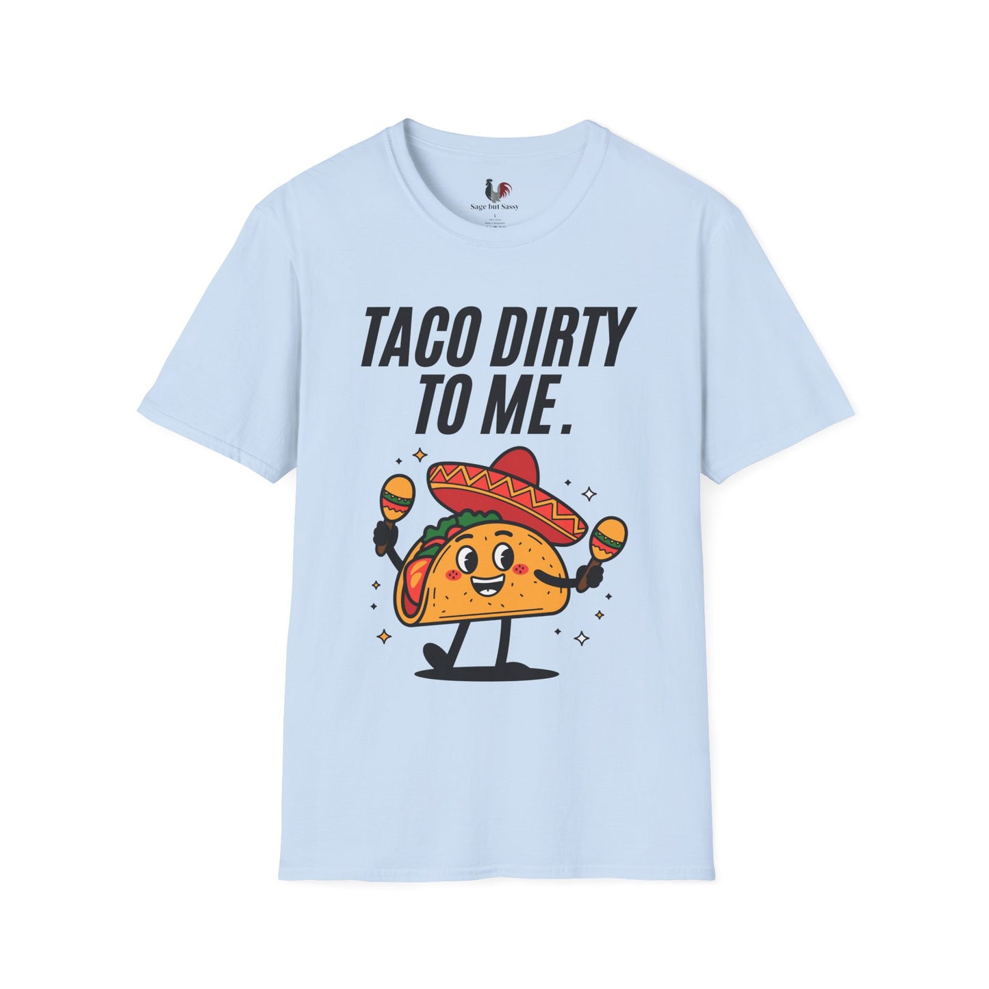 Taco dirty to me, T-Shirt, Funny Cinco de Mayo gift