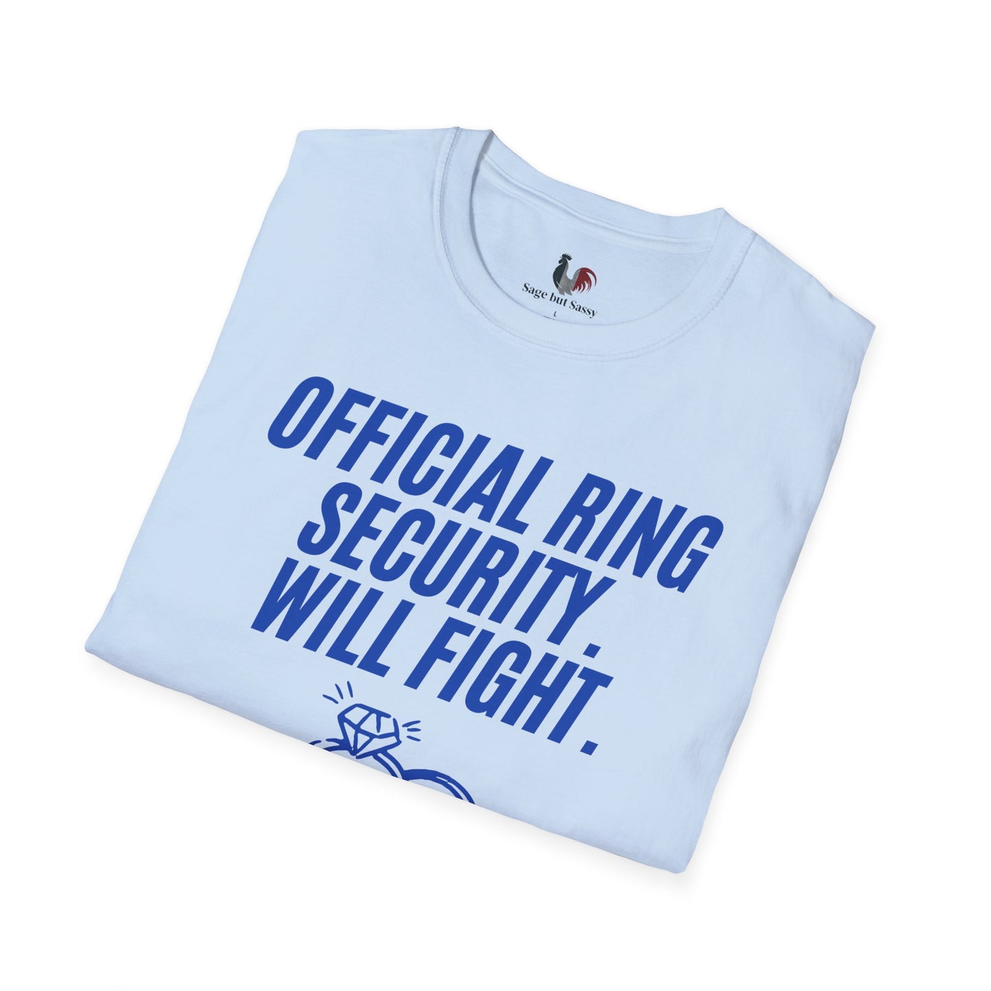 Official ring security, will fight, T-Shirt, Funny Bachelor Party Tee