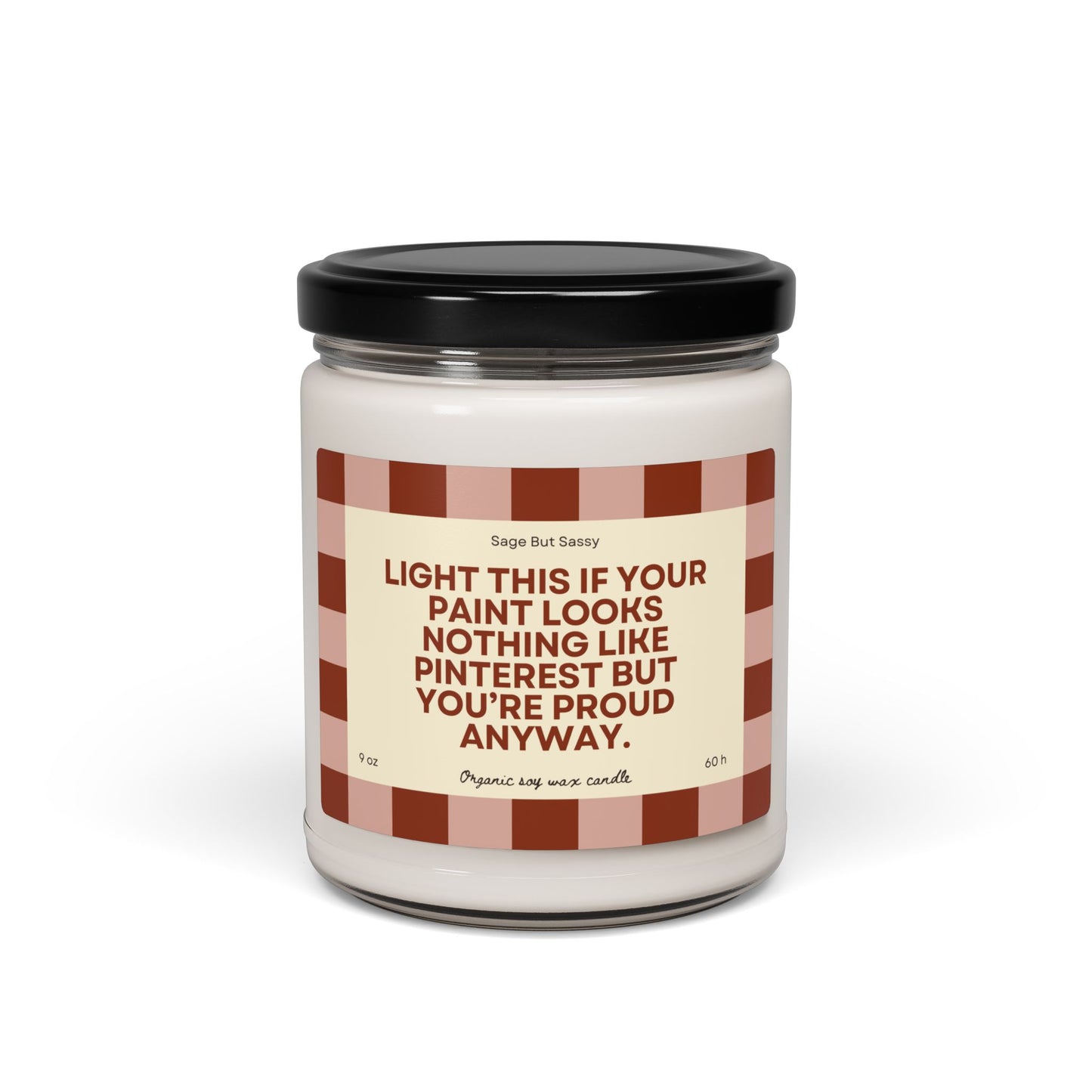 Scented Soy Candle — “Light This If Your Paint Looks Nothing Like Pinterest” (DIY Pride Gift)