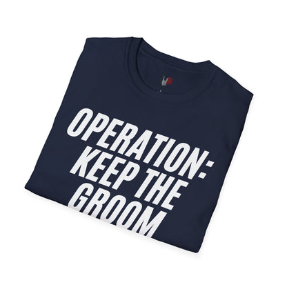 Operation: keep the groom alive, T-Shirt, Funny Bachelor Party Tee
