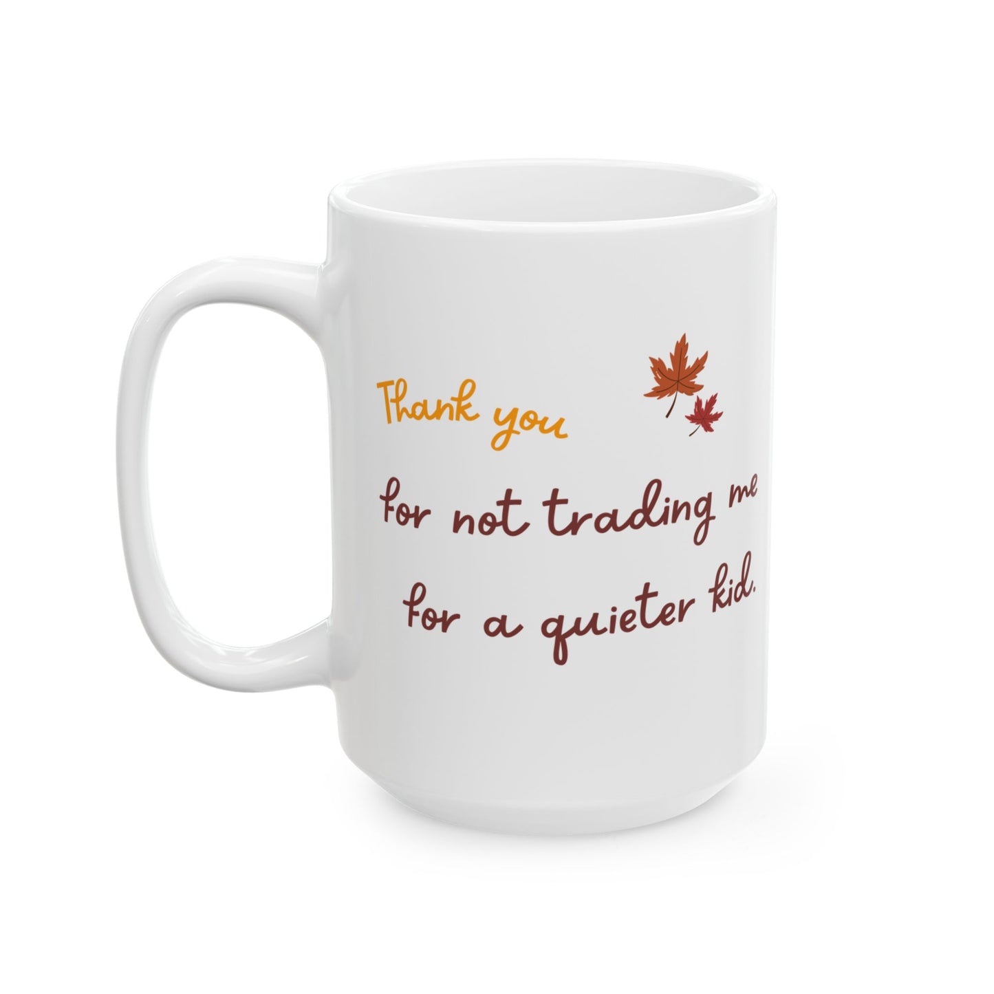 Funny Thanksgiving Mug - Holiday Gift for Parents, Gift for Mom, Gift for Dad, Fall Coffee Cup, Family Celebration