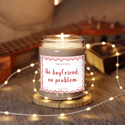 No boyfriend no problem. Funny Valentine’s Day Candle. Perfect Gift for Him/Her, single