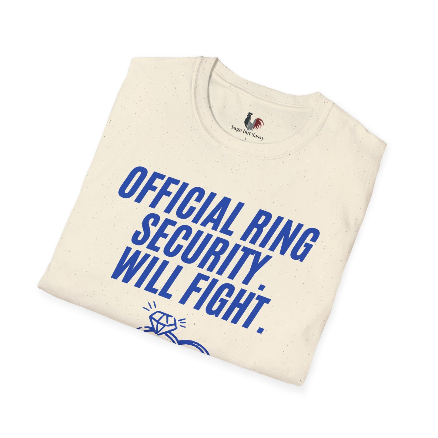 Official ring security, will fight, T-Shirt, Funny Bachelor Party Tee