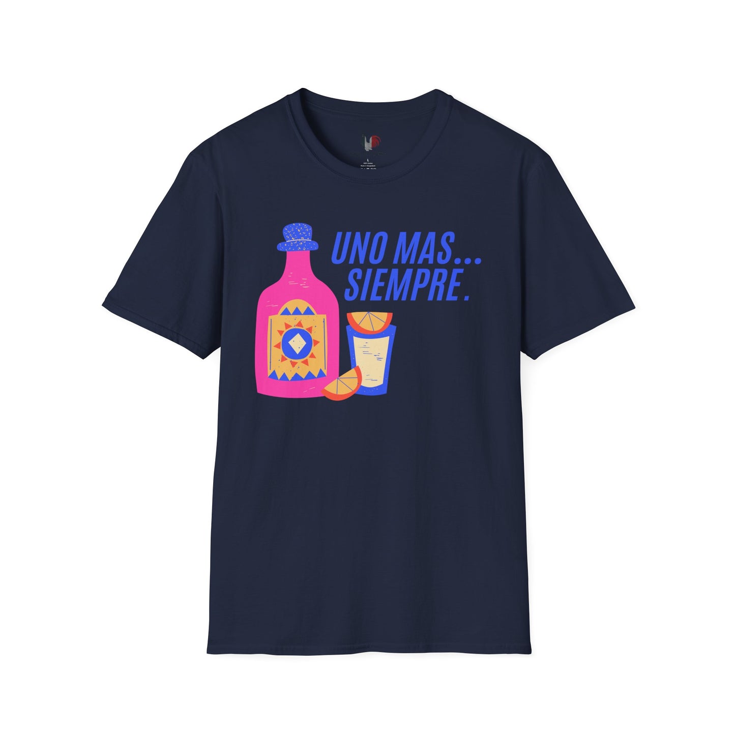 Uno mas... Siempre, T-Shirt, Funny Cinco de Mayo gift
