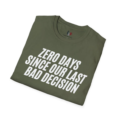 Zero days since our last bad decision, T-Shirt, Funny Bachelor Party Tee