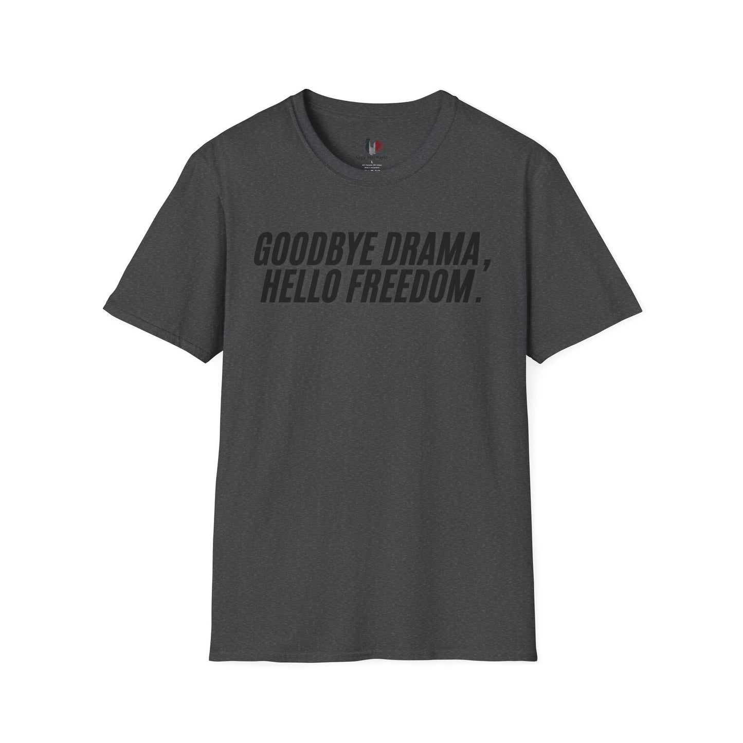 Goodbye drama hello freedom, Unisex Softstyle T-Shirt, Divorce/Breakout