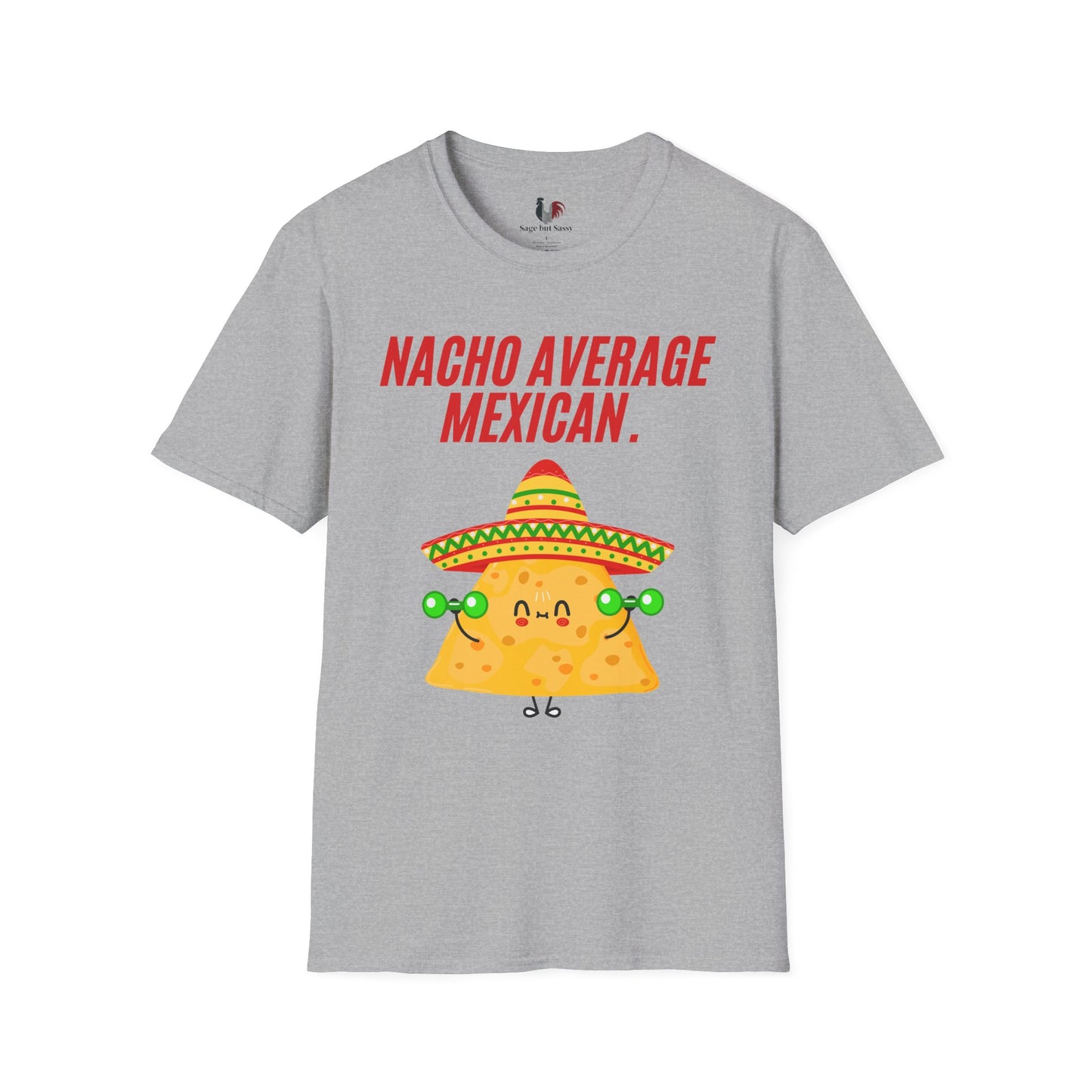 Nacho average Mexican, T-Shirt, Funny Cinco de Mayo gift