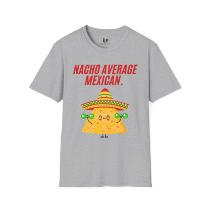 Nacho average Mexican, T-Shirt, Funny Cinco de Mayo gift