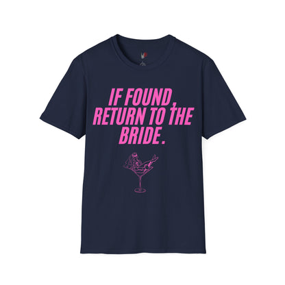 If found, return to the bride, T-Shirt, Funny Bachelorette Party Tee