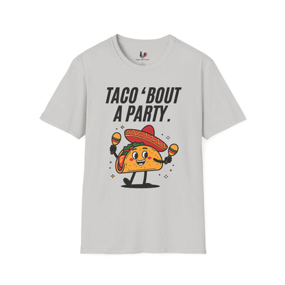 Taco 'bout a party, T-Shirt, Funny Cinco de Mayo gift