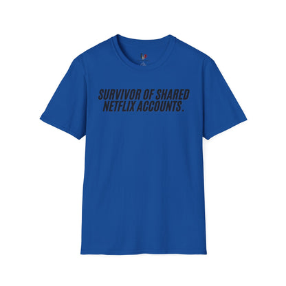 Survivor of shared Netflix accounts, Unisex Softstyle T-Shirt, Divorce/Breakout